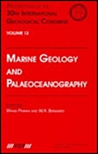 Marine Geology and Palaeoceanography: Proceedings of the 30th International Geological Congress, Volume 13 (Hardcover)
