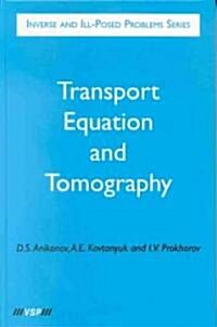 Transport Equation and Tomography (Hardcover)