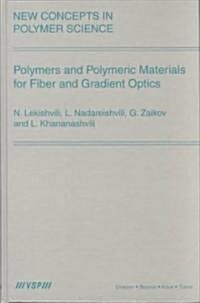 Polymers and Polymeric Materials for Fiber and Gradient Optics (Hardcover)