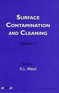 Surface Contamination and Cleaning: Volume 1 (Hardcover)