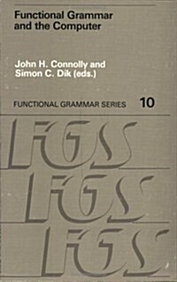 Functional Grammar and the Computer (Paperback)