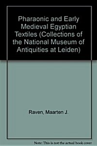Pharaonic And Early Medieval Egyptian Textiles (Paperback)