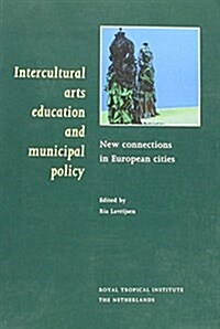 Intercultural Arts Education and Municipal Policy (Paperback)