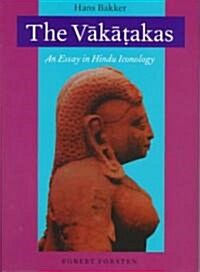 The Vākāṭakas: An Essay in Hindu Iconology (Hardcover)