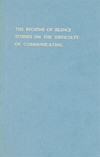 The Regions of Silence: Studies on the Difficulty of Communicating (Hardcover)