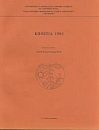 Kh?tia 1983: Rapport Pr?iminaire Sur La Seconde Campagne de Fouilles Canadiennes ?Kh?tia En B?tie, Gr?e Centrale (Paperback)