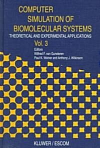 Computer Simulation of Biomolecular Systems: Theoretical and Experimental Applications (Hardcover)