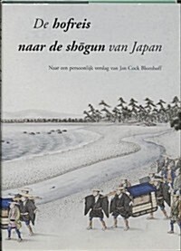 The Court Journey to the Shogun of Japan (Hardcover)