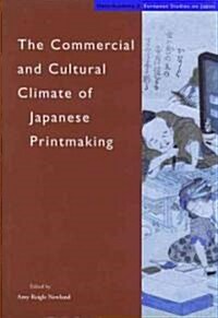 The Commercial and Cultural Climate of Japanese Printmaking (Hardcover)