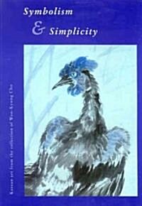 Symbolism & Simplicity: Korean Art from the Collection of Won-Kyung Cho (Paperback)