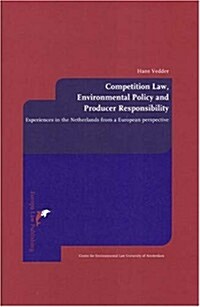 Competition Law, Environmental Policy and Producer Responsibility (Hardcover)