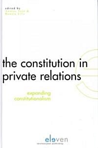 The Constitution in Private Relations: Expanding Constitutionalism (Hardcover)