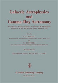 Galactic Astrophysics and Gamma-Ray Astronomy: Proceedings of a Meeting Organised in the Context of the XVIII General Assembly of the Iau, Held in Pat (Hardcover, Reprinted from)