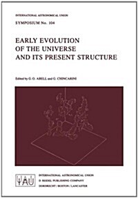 Early Evolution of the Universe and Its Present Structure (Hardcover)