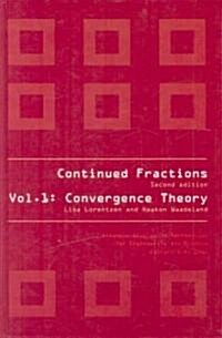 Continued Fractions - Vol 1: Convergence Theory (2nd Edition) (Hardcover, 2)