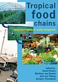 Tropical Food Chains: Governance Regimes for Quality Management (Hardcover)