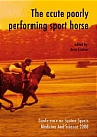 The Acute Poorly Performing Sport Horse (Paperback)