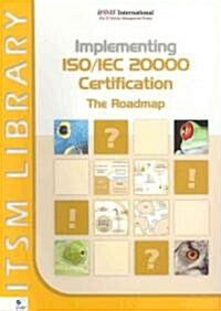 Implementing ISO/IEC 20000 Certification: The Roadmap (Paperback)
