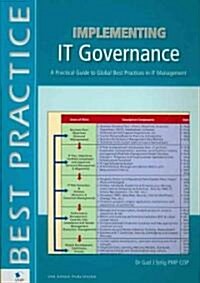 Implementing IT Governance: A Practical Guide to Global Best Practices in IT Management (Paperback)