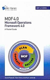 Mof (Microsoft Operations Framework): A Pocket Guide: V 4.0 (2008) (Paperback)
