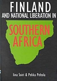 Finland and National Liberation in Southern Africa (Paperback)