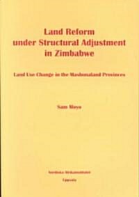 Land Reform Under Structural Adjustment in Zimbabwe (Paperback)