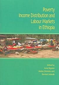 Poverty, Income Distribution And Labour Markets In Ethiopia (Paperback)