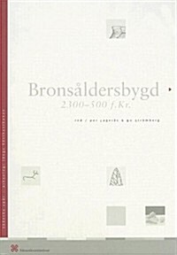 Bronsaldersbygd (Hardcover)