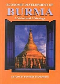 Economic Development of Burma: A Vision and a Strategy (Paperback)