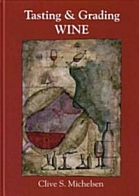 Tasting & Grading Wine (Hardcover)