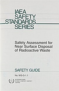 Safety Assessment for Near Surface Disposal of Radioactive Waste (Paperback)