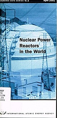 Nuclear Power Reactors in the World (Paperback, illustrated ed)
