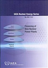 Financing of New Nuclear Power Plants (Paperback)