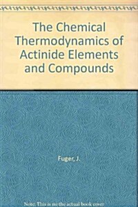 The Chemical Thermodynamics of Actinide Elements and Compounds, Part 8 (Paperback)