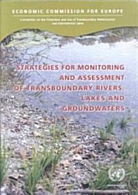 Strategies for Monitoring and Assessment of Transboundary Rivers, Lakes and Groundwaters (Paperback)