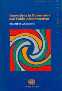 Innovations in governance and public administration : replicating what works