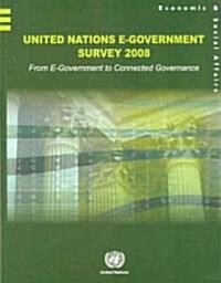 United Nations E-Government Survey 2008: From E-Government to Connected Governance (Paperback, New)