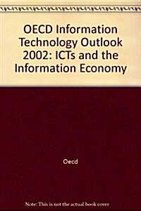 OECD Information Technology Outlook : ICTs and the Information Economy (Paperback)