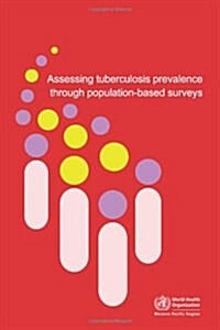 Assessing Tuberculosis Prevalence Through Population-Based Surveys (Paperback)