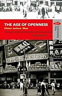 The Age of Openness : China Before Mao (Paperback)