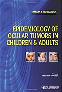 Epidemiology of Ocular Tumors in Children and Adults (Paperback)