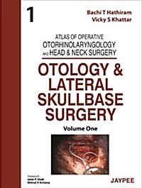 Atlas of Operative Otorhinolaryngology and Head & Neck Surgery: Otology and Lateral Skullbase Surgery (Hardcover)