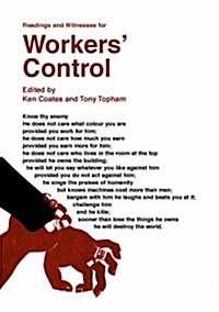 Workers Control : A Book of Readings and Witnesses for Workers Control (Paperback)
