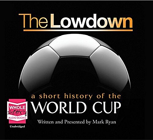 The Lowdown: A Short History of the World Cup (CD-Audio)