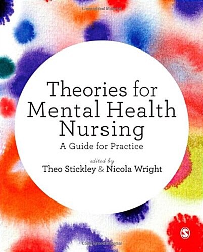 Theories for Mental Health Nursing : A Guide for Practice (Hardcover)
