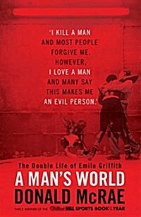 A Mans World : The Double Life of Emile Griffith (Hardcover)