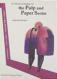 An Industrial Strategy for the Pulp and Paper Sector (Paperback)