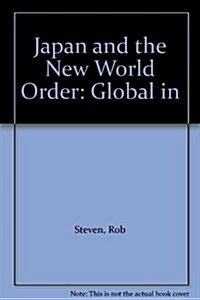 Japan and the New World Order : Global Investments, Trade and Finance (Paperback)