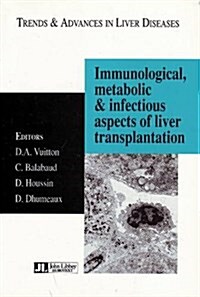 Immunological, Metabolic and Infectious Aspects of Liver Transplantation (Paperback, UK)