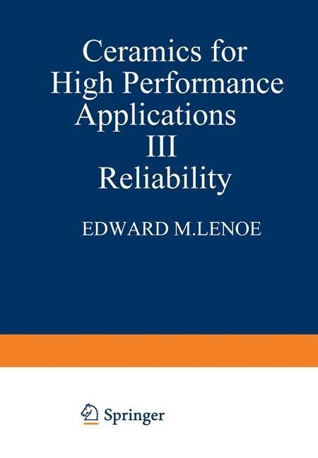Ceramics for High-Performance Applications III: Reliability (Hardcover, 1983)